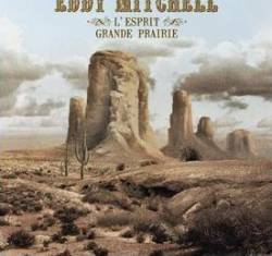 Eddy Mitchell : L'Esprit Grande Prairie